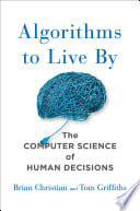 Cover of Algorithms to Live By