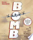 Cover of Bomb: The Race to Build—and Steal—the World's Most Dangerous Weapon
