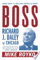 Cover of Boss: Richard J. Daley of Chicago