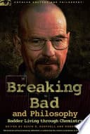 Cover of Breaking Bad and Philosophy