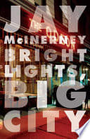 Cover of Bright Lights, Big City