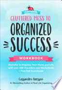 Cover of Cluttered Mess to Organized Success