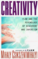 Cover of Creativity: Flow and the Psychology of Discovery and Invention