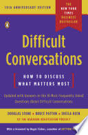 Cover of Difficult Conversations: How to Discuss What Matters Most