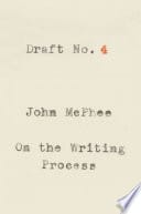 Cover of Draft No. 4: On the Writing Process