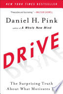 Cover of Drive: The Surprising Truth About What Motivates Us