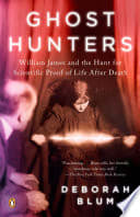 Cover of Ghost Hunters: William James and the Search for Scientific Proof of Life After Death
