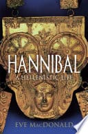 Cover of Hannibal: A Hellenistic Life