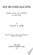 Cover of How the Other Half Lives