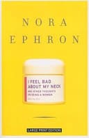 Cover of I Feel Bad About My Neck