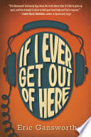 Cover of If I Ever Get Out of Here