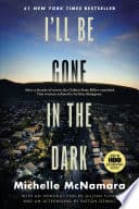 Cover of I'll Be Gone in the Dark