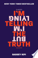 Cover of I'm Telling the Truth, but I'm Lying