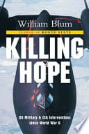 Cover of Killing Hope: U.S. Military and CIA Interventions Since World War II
