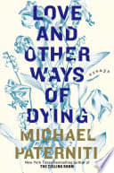 Cover of Love and Other Ways of Dying