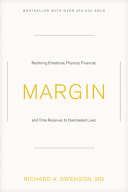 Cover of Margin: Restoring Emotional, Physical, Financial, and Time Reserves to Overloaded Lives
