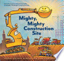 Cover of Mighty, Mighty Construction Site