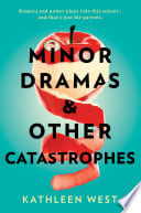 Cover of Minor Dramas & Other Catastrophes
