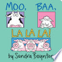 Cover of Moo, Baa, La La La!