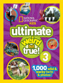 Cover of National Geographic Kids Ultimate Weird but True!