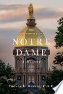 Cover of Notre Dame: The Story of a University