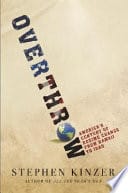 Cover of Overthrow: America's Century of Regime Change from Hawaii to Iraq