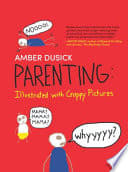 Cover of Parenting: Illustrated with Crappy Pictures