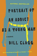 Cover of Portrait of an Addict as a Young Man