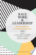Cover of Race, Work, and Leadership: New Perspectives on the Black Experience