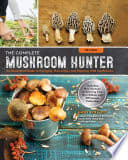 Cover of The Complete Guide to Mushroom Foraging