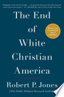 Cover of The End of White Christian America