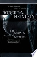 Cover of The Moon Is a Harsh Mistress