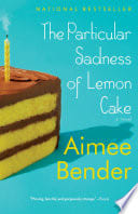 Cover of The Particular Sadness of Lemon Cake