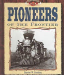 Cover of The Railroad Frontier: Pioneers, Settlement, and the Transformation of the Great Plains