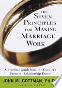 Cover of The Seven Principles for Making Marriage Work