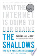 Cover of The Shallows: What the Internet Is Doing to Our Brains