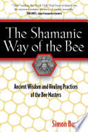Cover of The Shamanic Way of the Bee