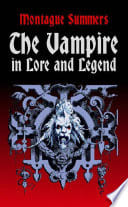 Cover of The Vampire in Lore and Legend