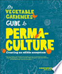 Cover of The Vegetable Gardener's Guide to Permaculture