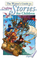 Cover of The Writer's Guide to Crafting Stories for Children