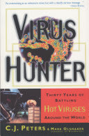 Cover of Virus Hunter: Thirty Years of Battling Hot Viruses Around the World