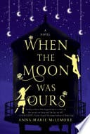 Cover of When the Moon Was Ours