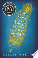 Cover of The Strange and Beautiful Sorrows of Ava Lavender
