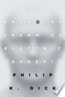 Cover of Do Androids Dream of Electric Sheep?