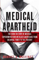 Cover of Medical Apartheid