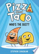 Cover of Pizza and Taco: Who's the Best?