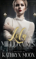 Cover of Lola and the Millionaires Part One