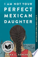 I Am Not Your Perfect Mexican Daughter