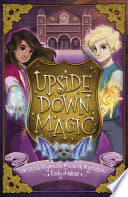 Cover of Upside Down Magic 1: Upside Down Magic