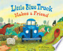 Cover of Little Blue Truck Makes a Friend